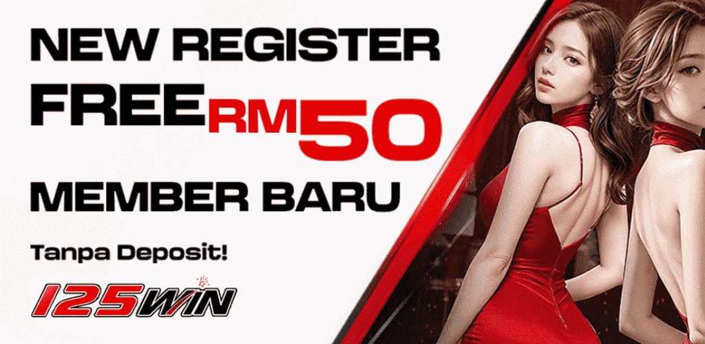 125WIN: New Register Free RM50 tanpa deposit