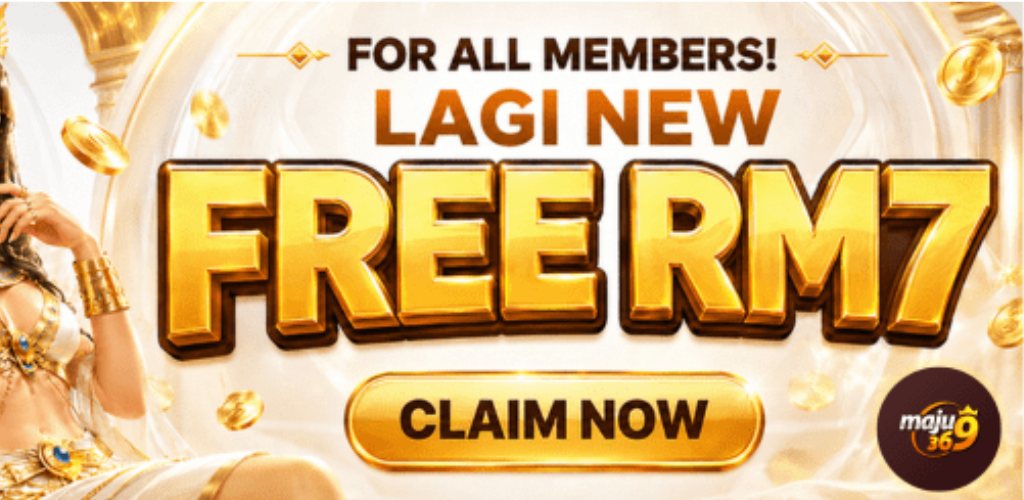 Maju369: Lagi new free RM7 for all members