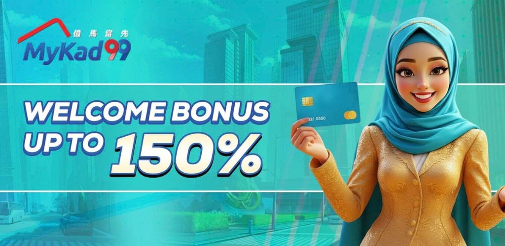 MyKad99: Welcome bonus up to 150 percent